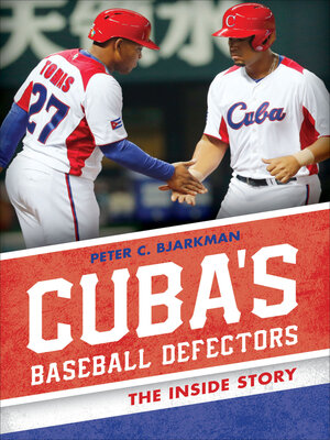 Cuba's Baseball Defectors - ebook
